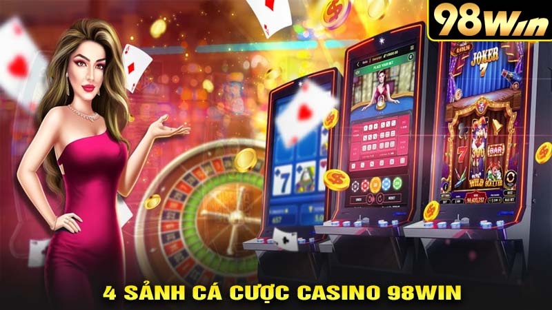 4 sảnh cược casinno 98win