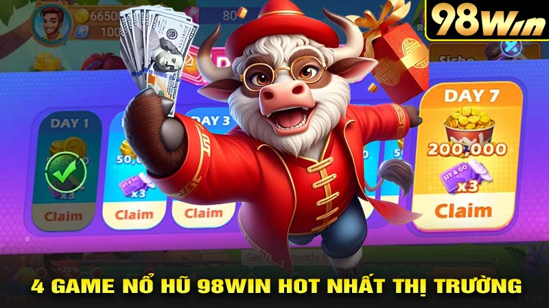 4 game nổ hũ 98win hot nhất thị trường