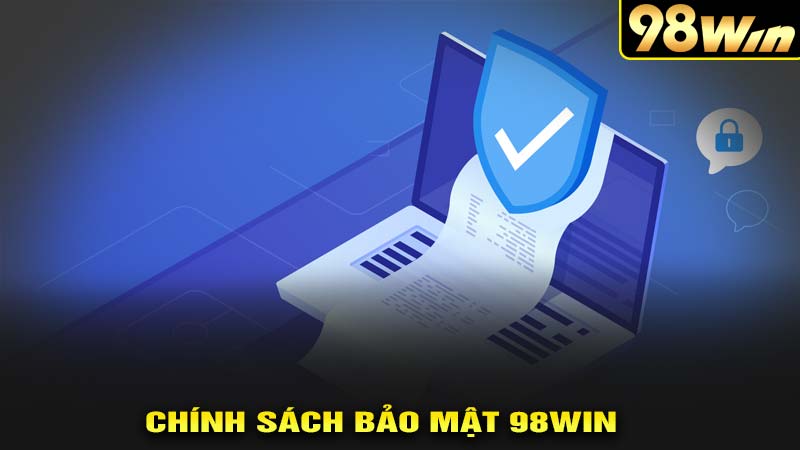 Chính sách bảo mật 98win