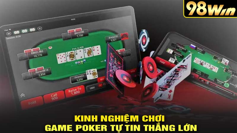 Kinh nghiệm chơi game bài poker 98win